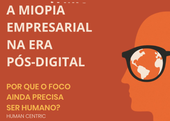 🚫 A Miopia Empresarial na Era Pós-Digital