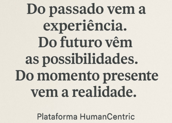 Passado, Futuro e Presente: Três Dimensões para um Aprendizado com Resultados Reais